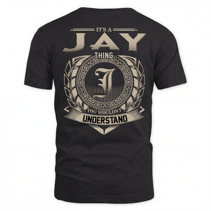 JAY HH88-K2–Personalized Name Quote Apparel “It’s an NAME Thing You Wouldn’t Understand”