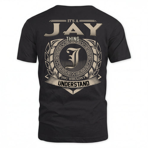 JAY HH88-K2–Personalized Name Quote Apparel “It’s an NAME Thing You Wouldn’t Understand”