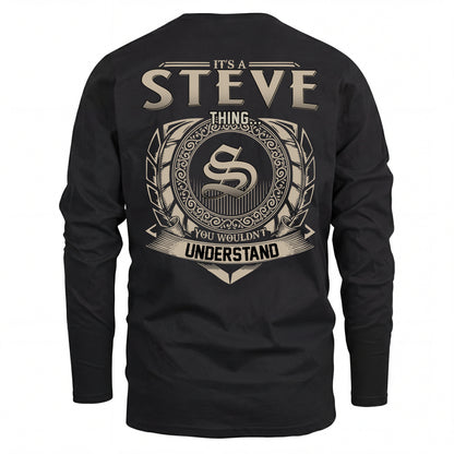 STEVE HH88-K2–Personalized Name Quote Apparel “It’s an NAME Thing You Wouldn’t Understand”