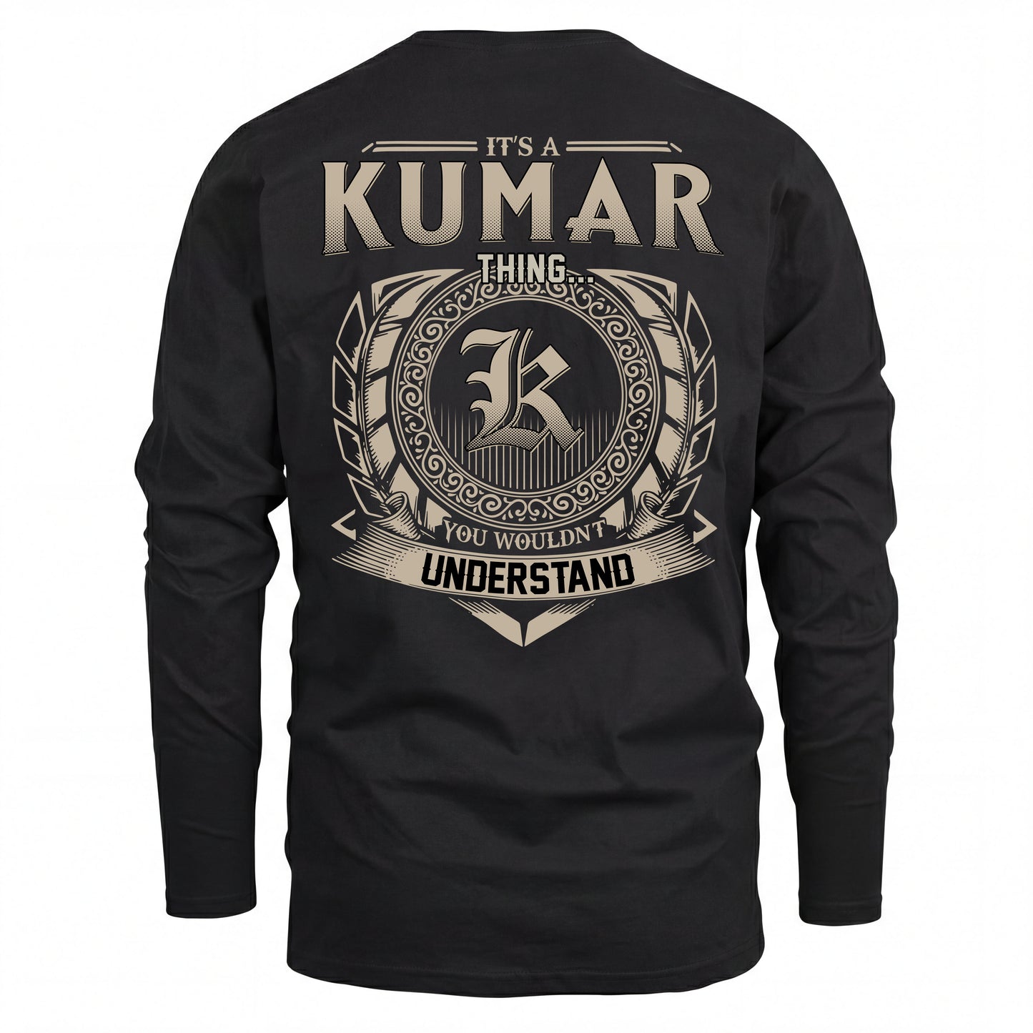 KUMAR HH88-K2–Personalized Name Quote Apparel “It’s an NAME Thing You Wouldn’t Understand”