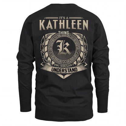 KATHLEEN HH88-K2–Personalized Name Quote Apparel “It’s an NAME Thing You Wouldn’t Understand”