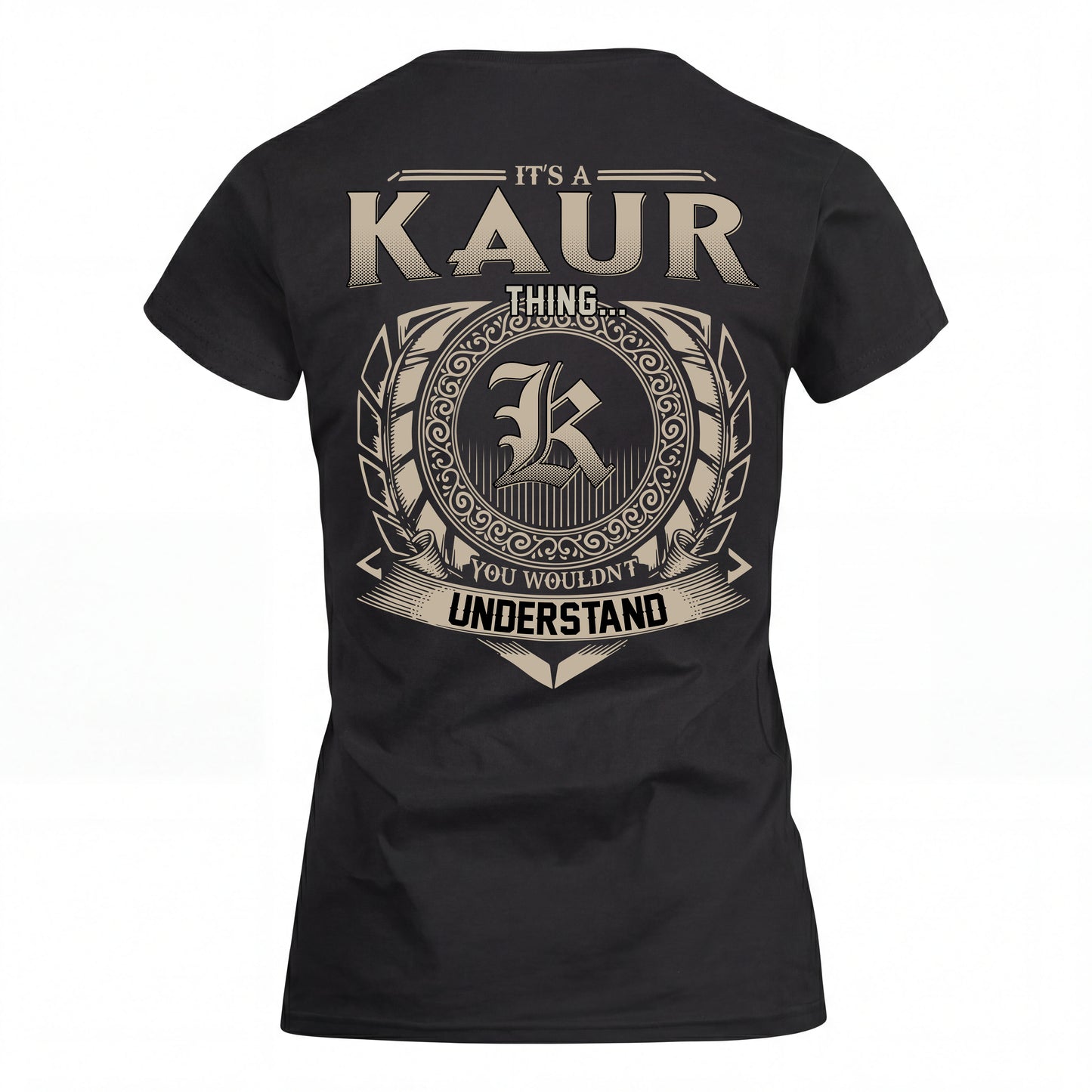 KAUR HH88-K2–Personalized Name Quote Apparel “It’s an NAME Thing You Wouldn’t Understand”