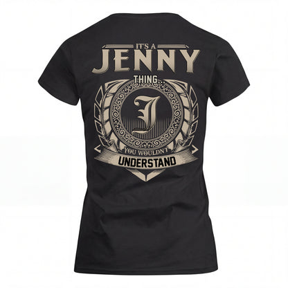 JENNY HH88-K2–Personalized Name Quote Apparel “It’s an NAME Thing You Wouldn’t Understand”