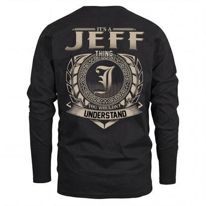 JEFF HH88-K2–Personalized Name Quote Apparel “It’s an NAME Thing You Wouldn’t Understand”