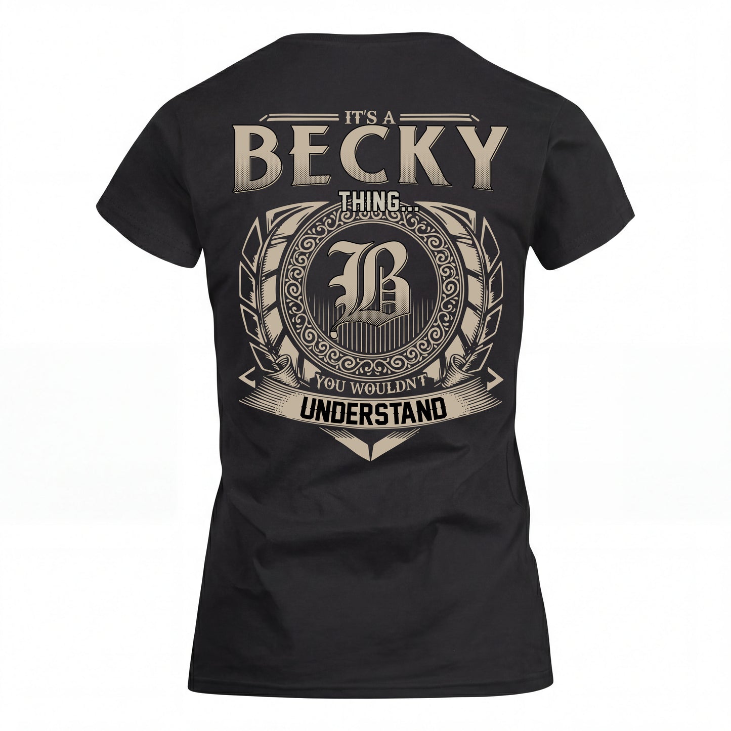 BECKY HH88-K2–Personalized Name Quote Apparel “It’s an NAME Thing You Wouldn’t Understand”