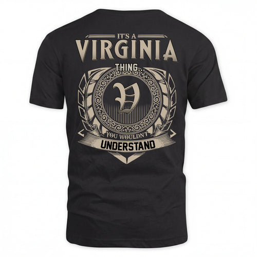 VIRGINIA HH88-K2–Personalized Name Quote Apparel “It’s an NAME Thing You Wouldn’t Understand”