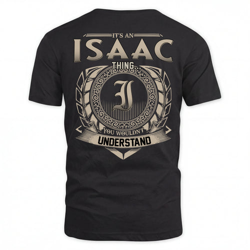 ISAAC HH88-K2–Personalized Name Quote Apparel “It’s an NAME Thing You Wouldn’t Understand”