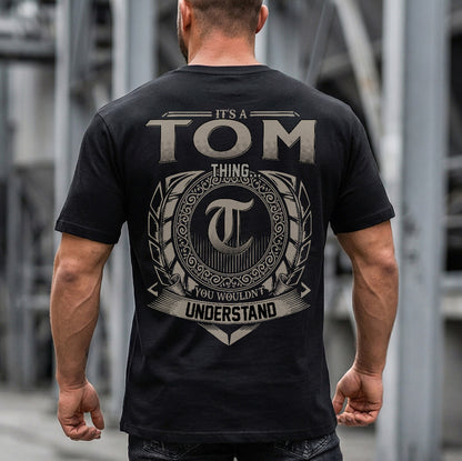TOM HH88-K2–Personalized Name Quote Apparel “It’s an NAME Thing You Wouldn’t Understand”