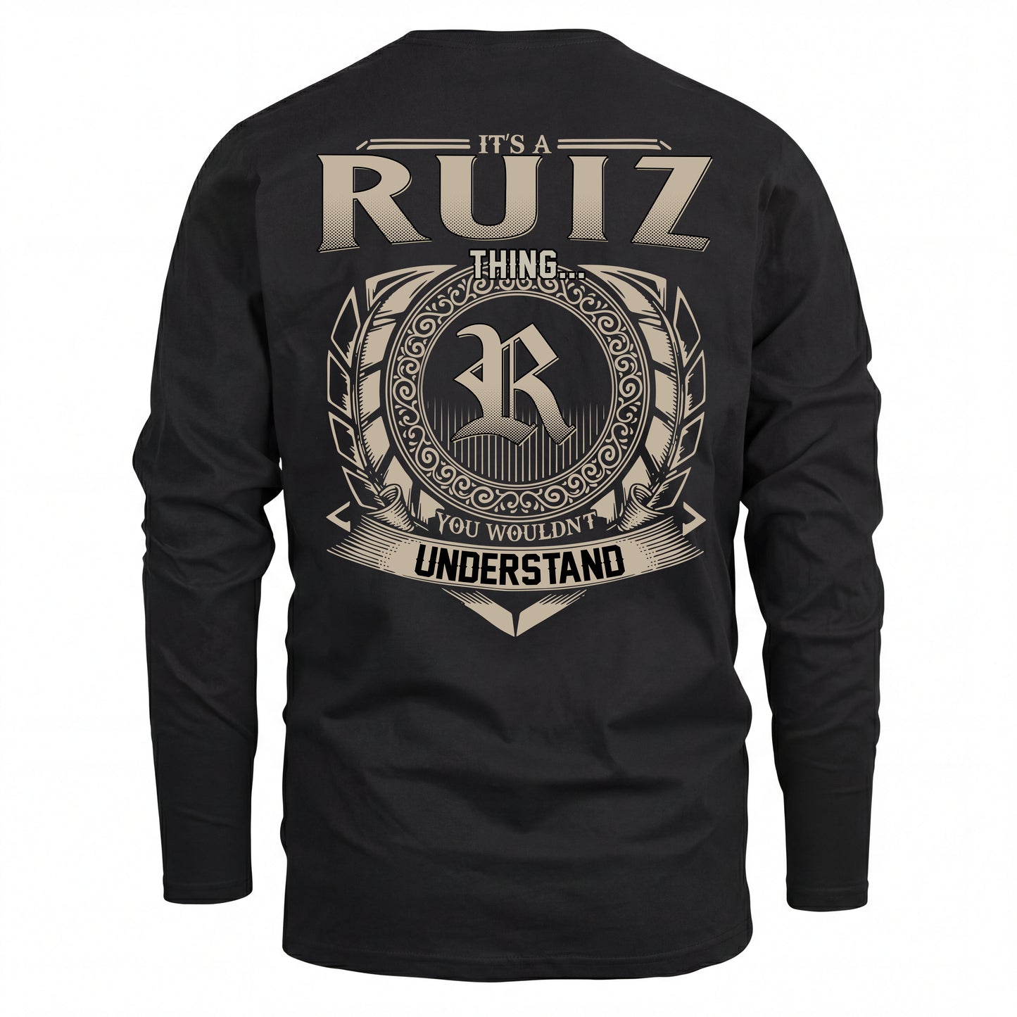 RUIZ HH88-K2–Personalized Name Quote Apparel “It’s an NAME Thing You Wouldn’t Understand”