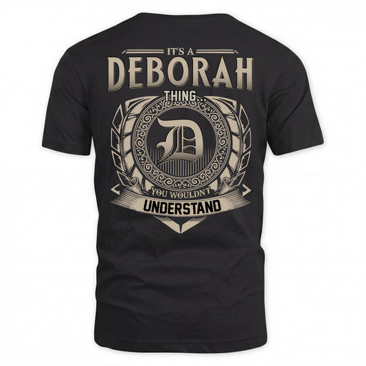 DEBORAH HH88-K2–Personalized Name Quote Apparel “It’s an NAME Thing You Wouldn’t Understand”