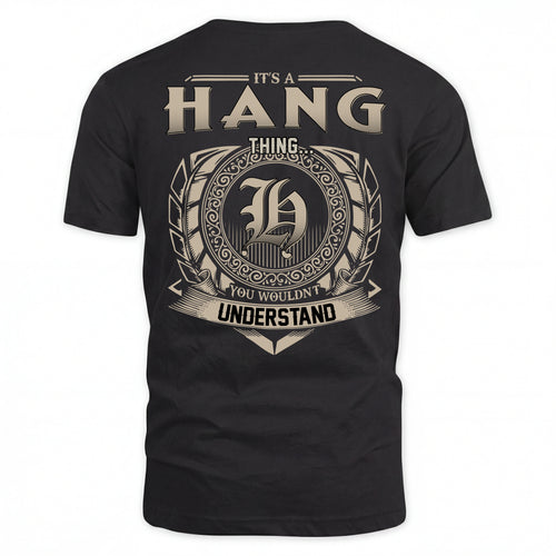 HANG HH88-K2–Personalized Name Quote Apparel “It’s an NAME Thing You Wouldn’t Understand”