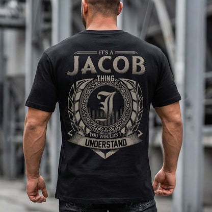 JACOB HH88-K2–Personalized Name Quote Apparel “It’s an NAME Thing You Wouldn’t Understand”