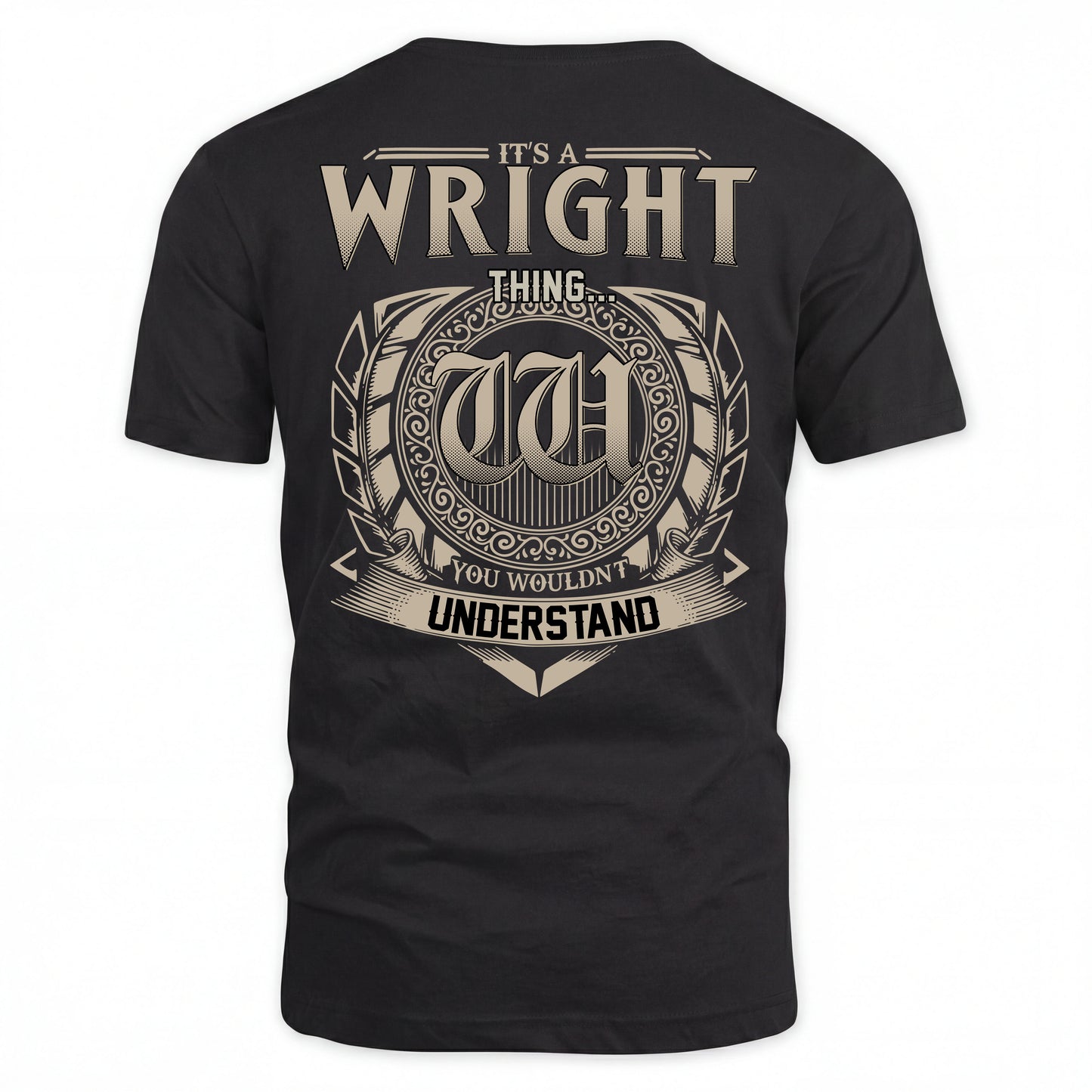 WRIGHT HH88-K2–Personalized Name Quote Apparel “It’s an NAME Thing You Wouldn’t Understand”