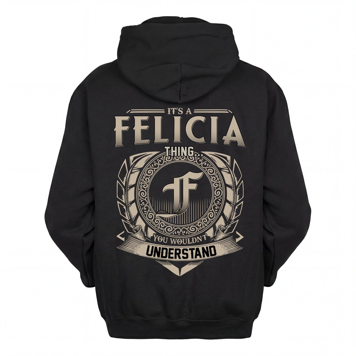 FELICIA HH88-K2–Personalized Name Quote Apparel “It’s an NAME Thing You Wouldn’t Understand”