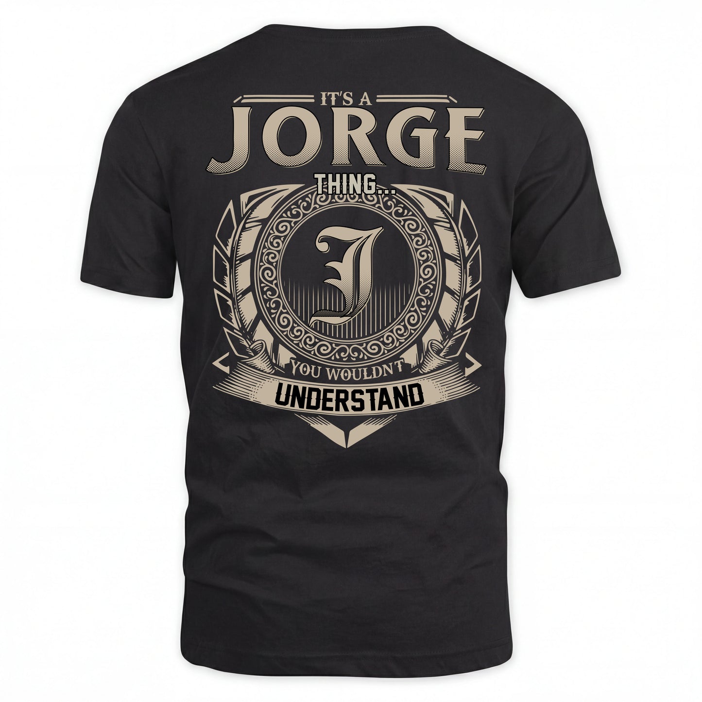 JORGE HH88-K2–Personalized Name Quote Apparel “It’s an NAME Thing You Wouldn’t Understand”