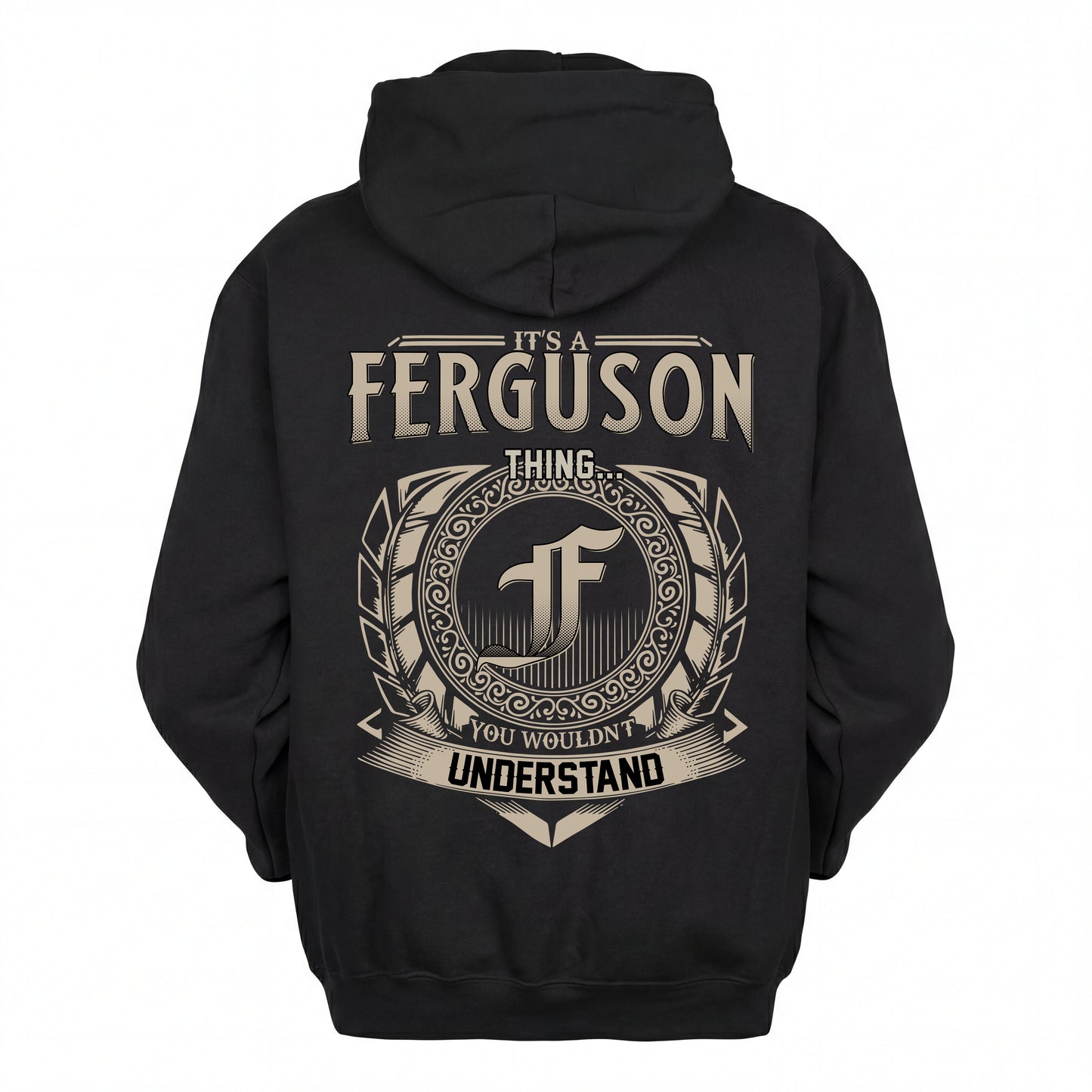 FERGUSON HH88-K2–Personalized Name Quote Apparel “It’s an NAME Thing You Wouldn’t Understand”
