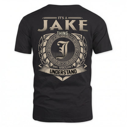 JAKE HH88-K2–Personalized Name Quote Apparel “It’s an NAME Thing You Wouldn’t Understand”