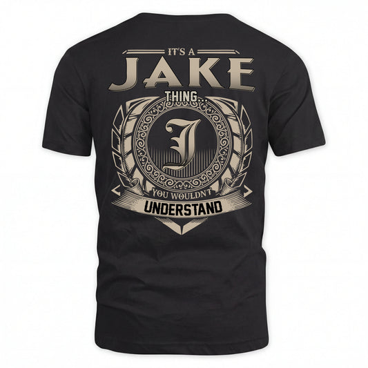 JAKE HH88-K2–Personalized Name Quote Apparel “It’s an NAME Thing You Wouldn’t Understand”