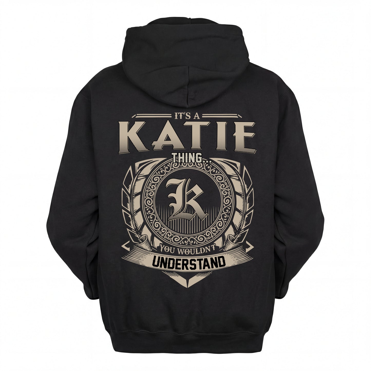 KATIE HH88-K2–Personalized Name Quote Apparel “It’s an NAME Thing You Wouldn’t Understand”