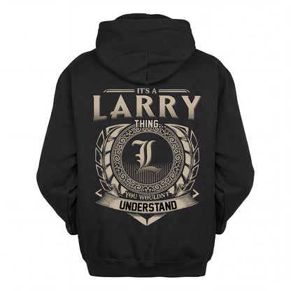 LARRY HH88-K2–Personalized Name Quote Apparel “It’s an NAME Thing You Wouldn’t Understand”