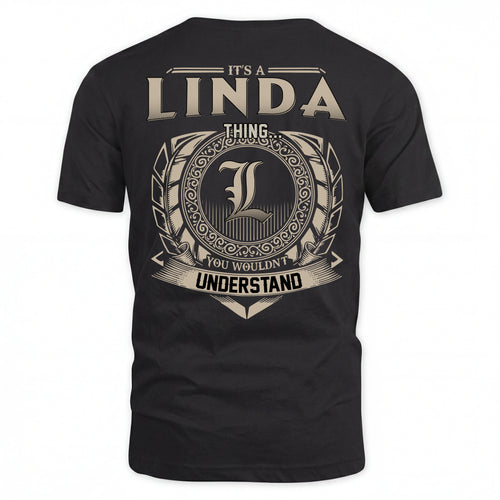 LINDA HH88-K2–Personalized Name Quote Apparel “It’s an NAME Thing You Wouldn’t Understand”