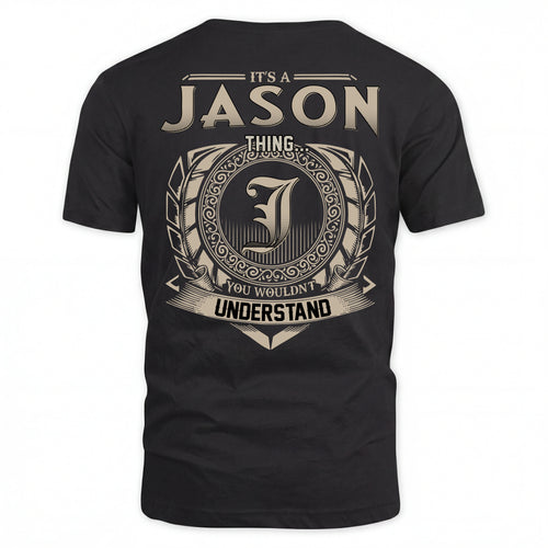 JASON HH88-K2–Personalized Name Quote Apparel “It’s an NAME Thing You Wouldn’t Understand”