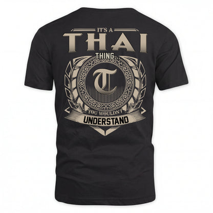 THAI HH88-K2–Personalized Name Quote Apparel “It’s an NAME Thing You Wouldn’t Understand”