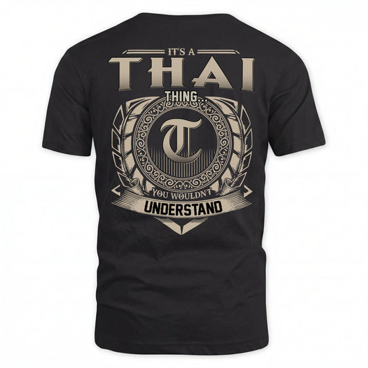 THAI HH88-K2–Personalized Name Quote Apparel “It’s an NAME Thing You Wouldn’t Understand”