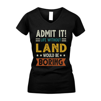 LAND HH88-K2–Personalized Funny Quote Apparel “Life Without NAME Would Be Boring”