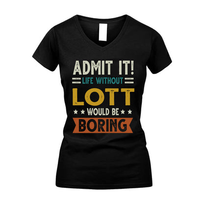 LOTT HH88-K2–Personalized Funny Quote Apparel “Life Without NAME Would Be Boring”