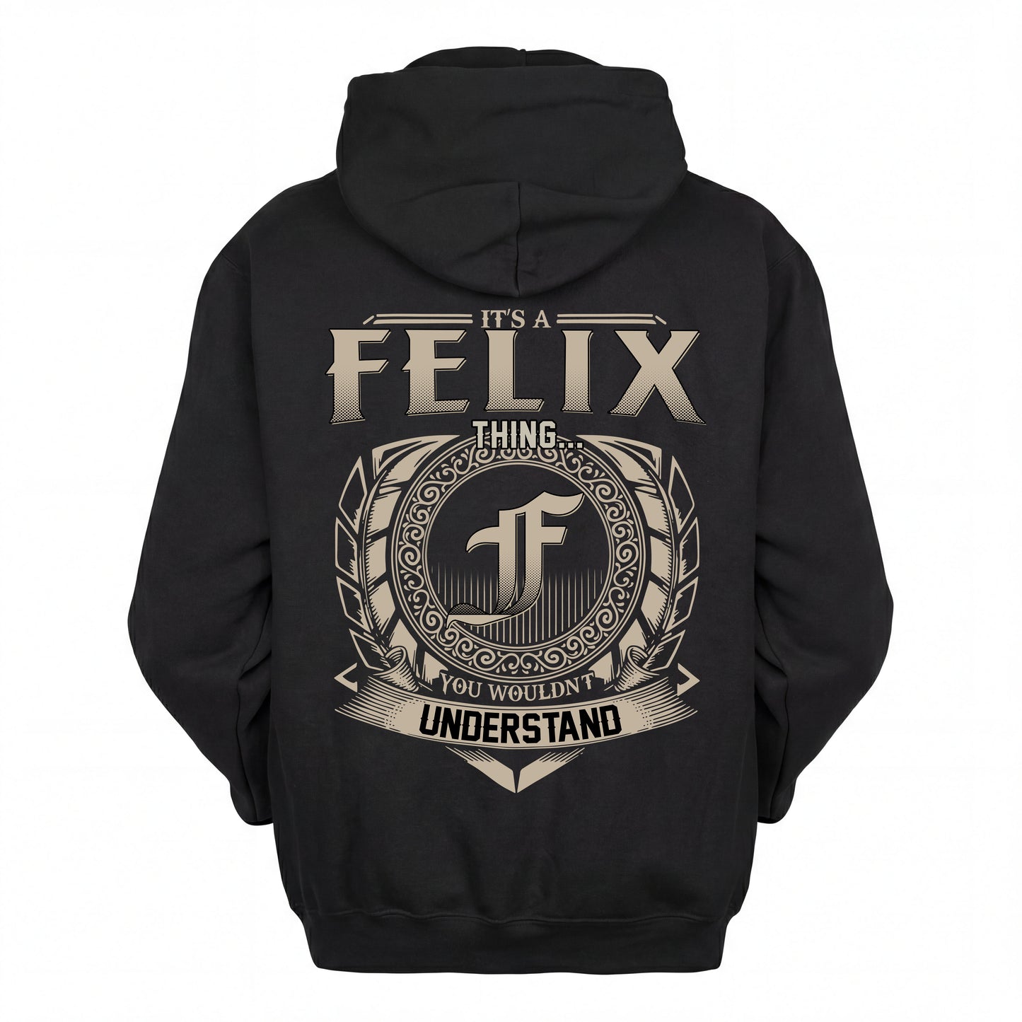 FELIX HH88-K2–Personalized Name Quote Apparel “It’s an NAME Thing You Wouldn’t Understand”