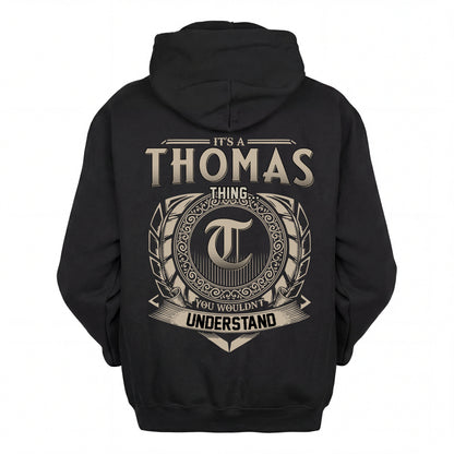 THOMAS HH88-K2–Personalized Name Quote Apparel “It’s an NAME Thing You Wouldn’t Understand”