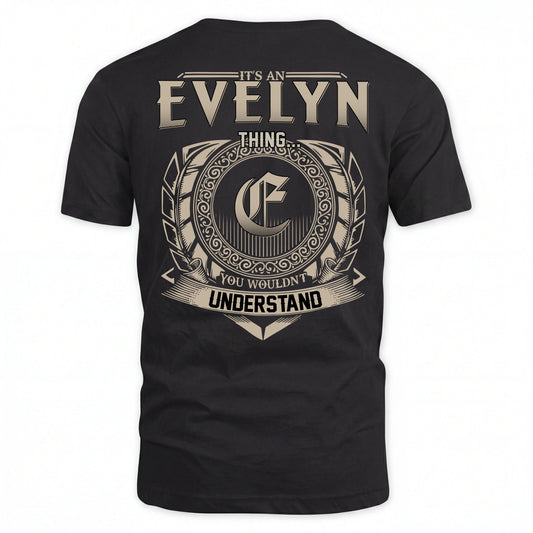 EVELYN HH88-K2–Personalized Name Quote Apparel “It’s an NAME Thing You Wouldn’t Understand”