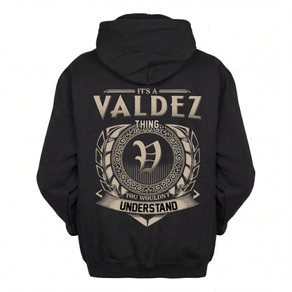 VALDEZ HH88-K2–Personalized Name Quote Apparel “It’s an NAME Thing You Wouldn’t Understand”