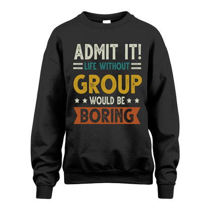 GROUP HH88-K2–Personalized Funny Quote Apparel “Life Without NAME Would Be Boring”