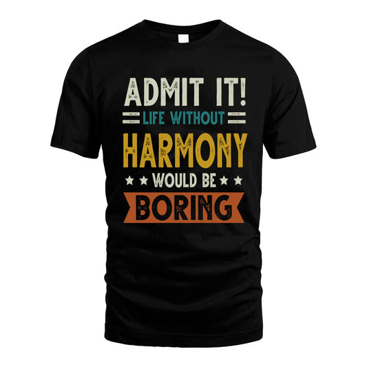 HARMONY HH88-K2–Personalized Funny Quote Apparel “Life Without NAME Would Be Boring”