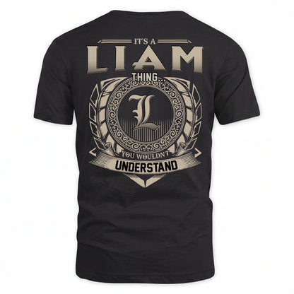 LIAM HH88-K2–Personalized Name Quote Apparel “It’s an NAME Thing You Wouldn’t Understand”