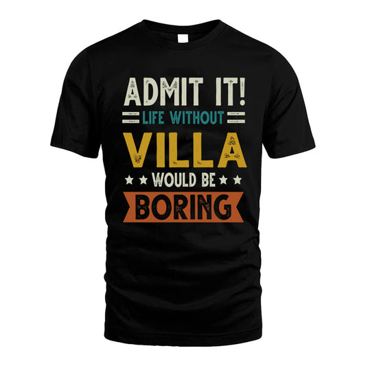 VILLA HH88-K2–Personalized Funny Quote Apparel “Life Without NAME Would Be Boring”