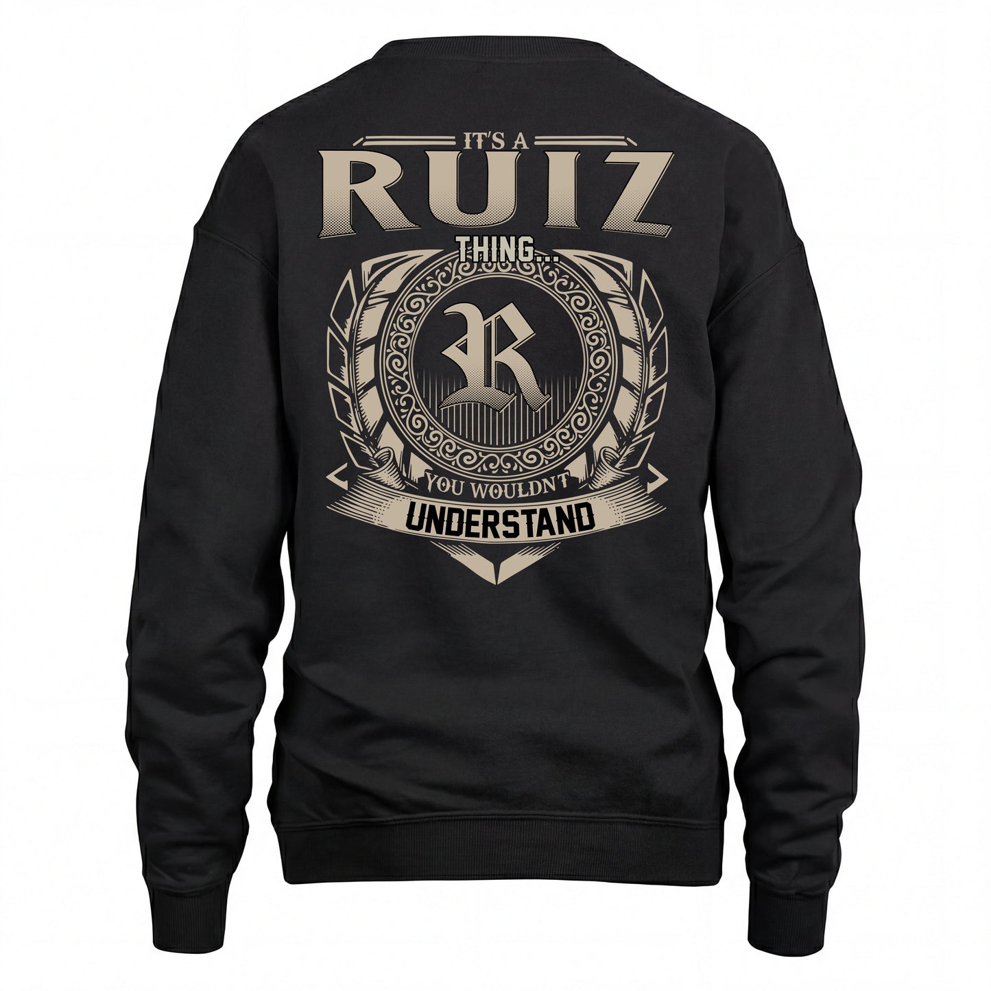 RUIZ HH88-K2–Personalized Name Quote Apparel “It’s an NAME Thing You Wouldn’t Understand”