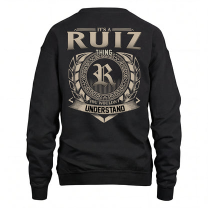 RUIZ HH88-K2–Personalized Name Quote Apparel “It’s an NAME Thing You Wouldn’t Understand”