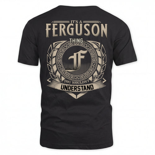 FERGUSON HH88-K2–Personalized Name Quote Apparel “It’s an NAME Thing You Wouldn’t Understand”