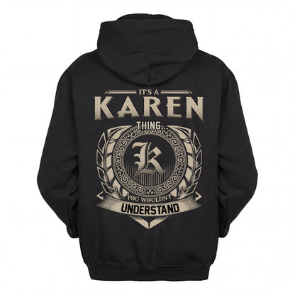 KAREN HH88-K2–Personalized Name Quote Apparel “It’s an NAME Thing You Wouldn’t Understand”