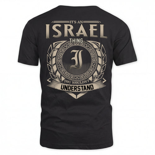 ISRAEL HH88-K2–Personalized Name Quote Apparel “It’s an NAME Thing You Wouldn’t Understand”
