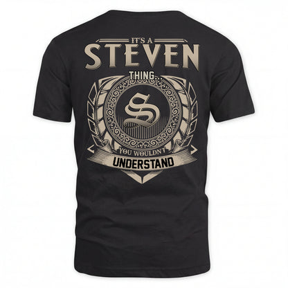 STEVEN HH88-K2–Personalized Name Quote Apparel “It’s an NAME Thing You Wouldn’t Understand”