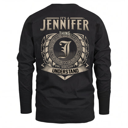 JENNIFER HH88-K2–Personalized Name Quote Apparel “It’s an NAME Thing You Wouldn’t Understand”