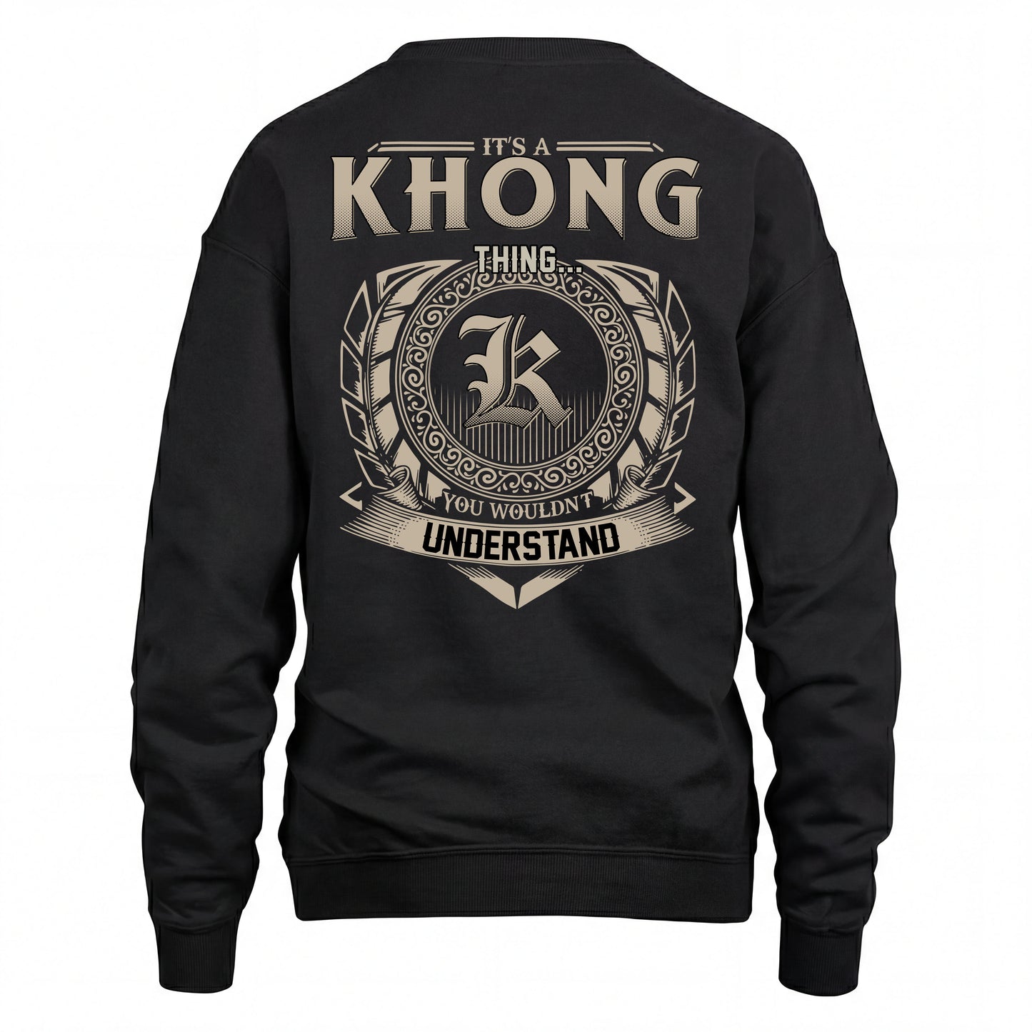 KHONG HH88-K2–Personalized Name Quote Apparel “It’s an NAME Thing You Wouldn’t Understand”