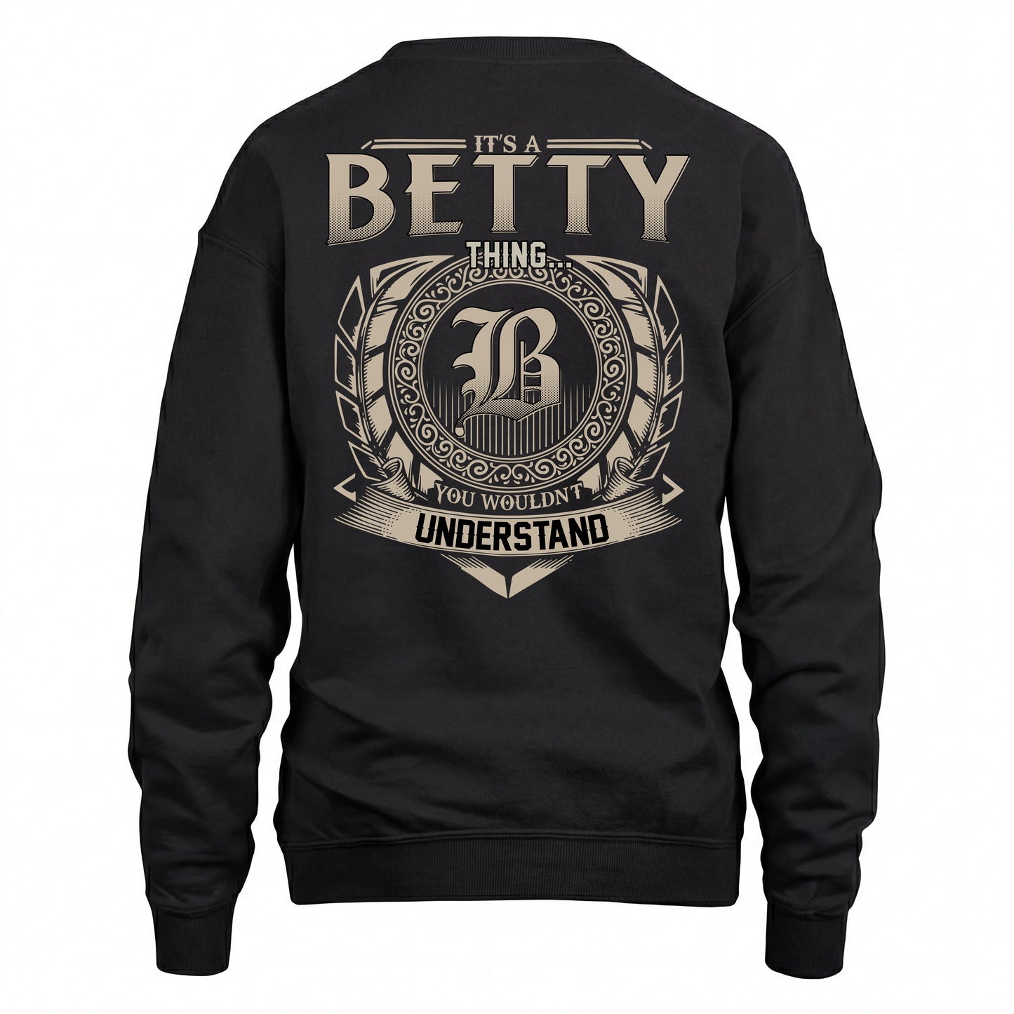 BETTY HH88-K2–Personalized Name Quote Apparel “It’s an NAME Thing You Wouldn’t Understand”