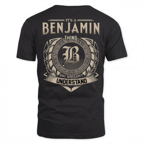 BENJAMIN HH88-K2–Personalized Name Quote Apparel “It’s an NAME Thing You Wouldn’t Understand”