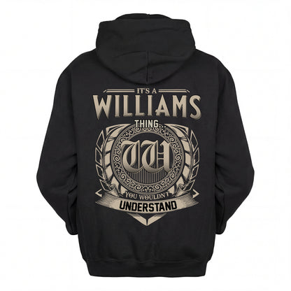 WILLIAMS HH88-K2–Personalized Name Quote Apparel “It’s an NAME Thing You Wouldn’t Understand”