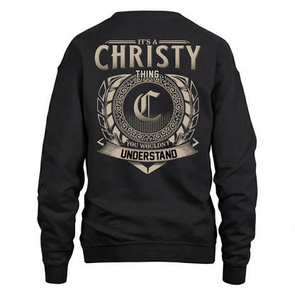 CHRISTY HH88-K2–Personalized Name Quote Apparel “It’s an NAME Thing You Wouldn’t Understand”